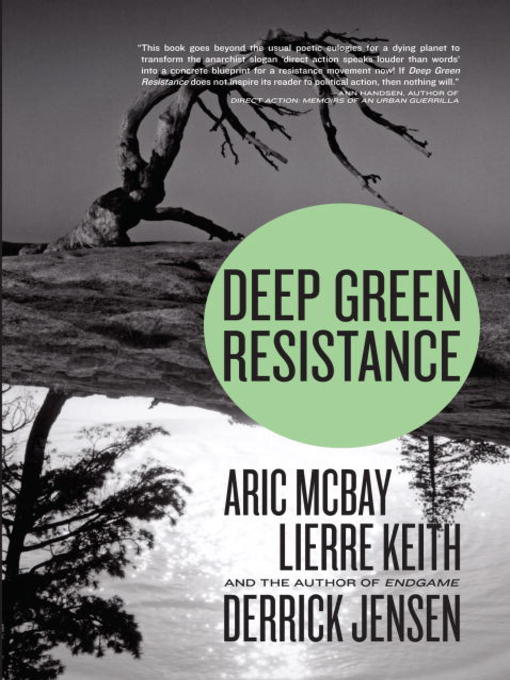 Title details for Deep Green Resistance by Derrick Jensen - Available